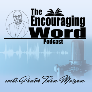 The Encouraging Word Podcast