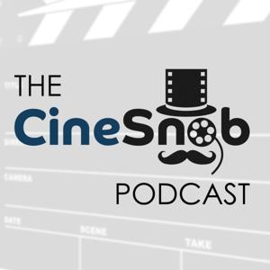 The CineSnob Podcast