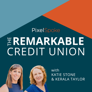 The Remarkable Credit Union Podcast by PixelSpoke