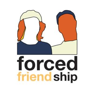 The Forced Friendship