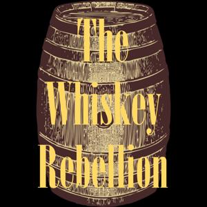 The Whiskey Rebellion