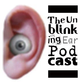 The Unblinking Ear