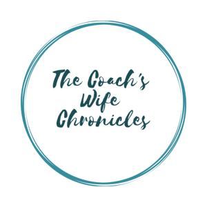 The Coach's Wife Chronicles Podcast