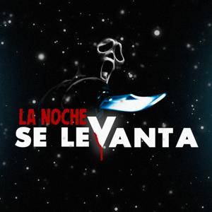 La Noche Se Levanta