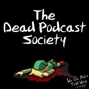 The Dead Podcast Society