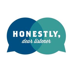 Honestly, Dear Listener