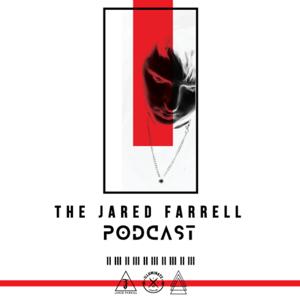 THE JARED FARRELL PODCAST