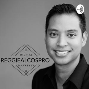 The ReggieAlcosPro Podcast