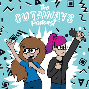 The Cutaways Podcast