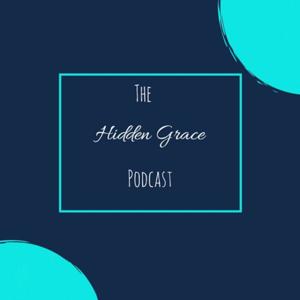 The Hidden Grace Podcast