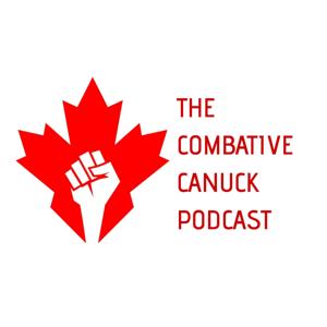 The Combative Canuck Podcast