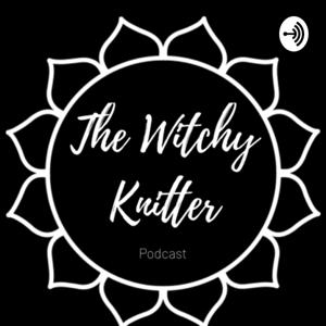 The Witchy Knitter Podcast