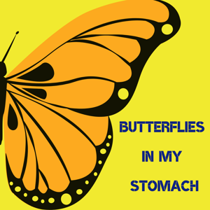 butterflies in my stomach