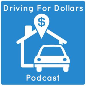 The Driving For Dollars Podcast - Houseflipping Unfiltered!  Learn Direct To Seller Marketing and How to get the Best Deals for your Houseflipping and Real Estate Investing Business!