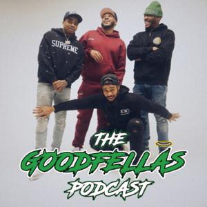 The Goodfellas Podcast by The GoodFellas Podcast