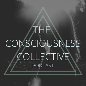 The Consciousness Collective Podcast