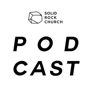 Solid Rock Church Audio Podcast