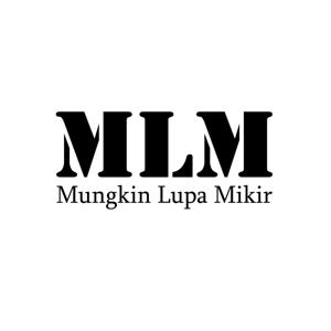 Mungkin Lupa Mikir (MLM)