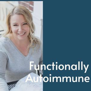 Functionally Autoimmune by Brandi Muilenburg