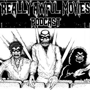 The Really Awful Movies Podcast