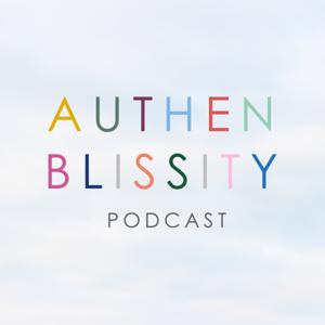 Authenblissity Podcast