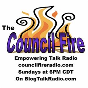 The Council Fire | Empowering Talk Radio