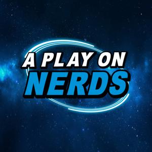 A Play On Nerds by A Play On Nerds