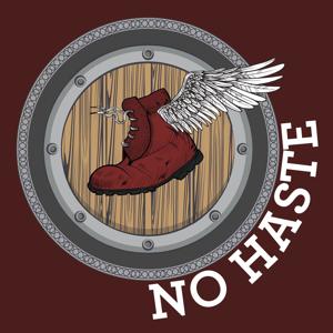 No Haste Podcast