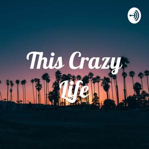 This Crazy Life