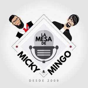 La Mesa de Micky & Mingo - El Podcast