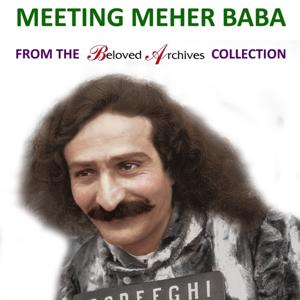 The Meher Baba Podcasts by BELOVED ARCHIVES