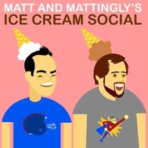 Matt & Mattingly's Ice Cream Social by Matt Donnelly, Paul Mattingly, Jacob Smith