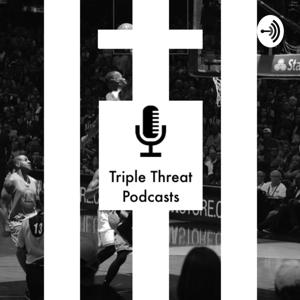 Triple Threat Podcast