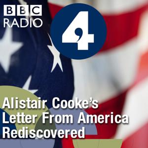 Letter from America: Alistair Cooke's Letter from America Rediscovered