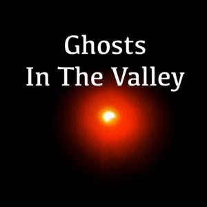 Ghosts In The Valley by Al Cooley