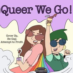 Queer We Go!