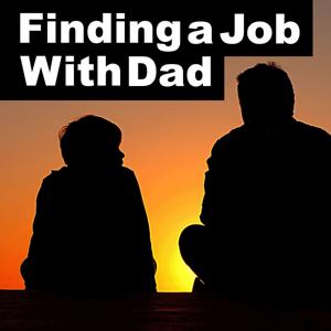 Finding a Job with Dad