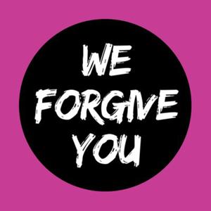 We Forgive You by Talk Film Society