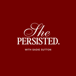 She Persisted