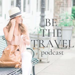 BE The Travel Podcast | Bailie White