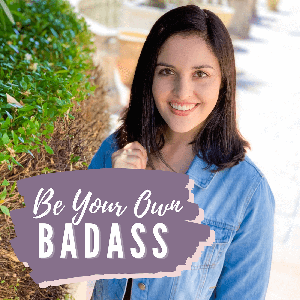 Be Your Own Badass