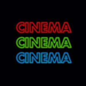 Cinema Cinema Cinema