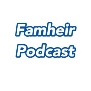 Famheir Podcast