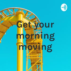 Get your morning moving