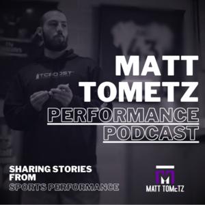 Matt Tometz Performance Podcast