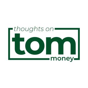 Thoughts On Money [TOM]