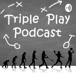 Triple Play Podcast with Nick and Owen