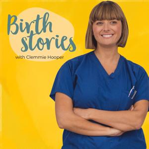 Birth Stories with Clemmie Hooper by Off Script