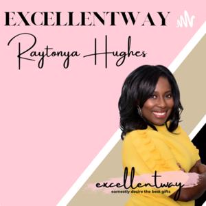 Excellentway with Raytonya