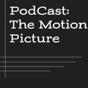 Podcast: The Motion Picture